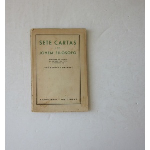 SILVA (AGOSTINHO DA) - SETE CARTAS A UM JOVEM FILÓSOFO