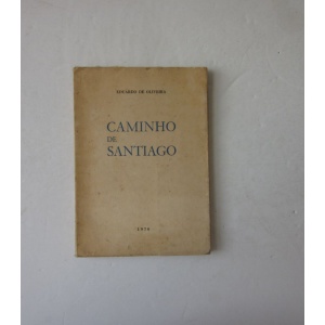 OLIVEIRA (EDUARDO DE) - CAMINHO DE SANTIAGO