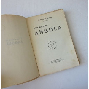 MATOS (NORTON DE) - A PROVÍNCIA DE ANGOLA