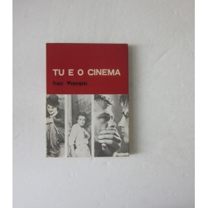 WEYERGANS (FRANZ) - TU E O CINEMA