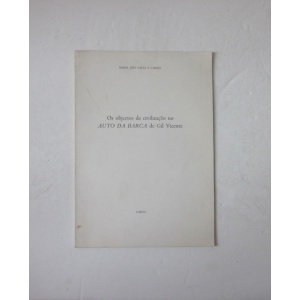 CARMO (MARIA JOSÉ PALLA E) - OS OBJECTOS DE CIVILIZAÇÃO NO AUTO DA BARCA DE GIL VICENTE