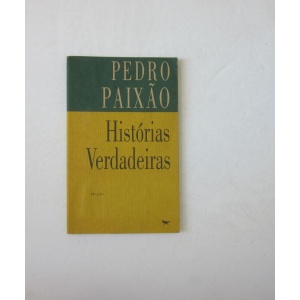 PAIXÃO (PEDRO) - HISTÓRIAS VERDADEIRAS