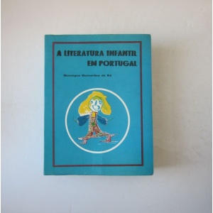 SÁ (DOMINGOS GUIMARÃES DE) - A LITERATURA INFANTIL EM PORTUGAL