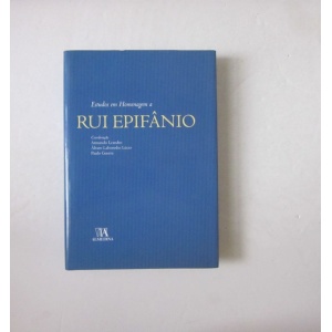 LEANDRO (ARMANDO), LÚCIO (ÁLVARO LABORINHO) & GUERRA (PAULO) [Coord.] - ESTUDOS EM HOMENAGEM A RUI EPIFÂNIO