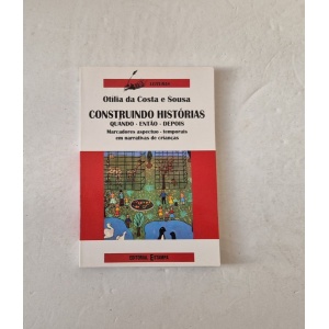 SOUSA (OTÍLIA DA COSTA E SOUSA) - CONSTRUINDO HISTÓRIAS