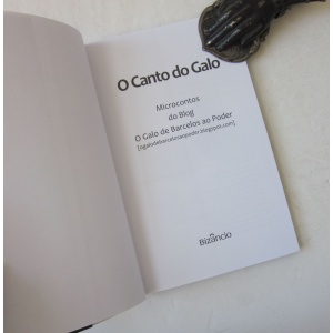 O CANTO DO GALO - MICROCONTOS DO BLOG O GALO DE BARCELOS AO PODER