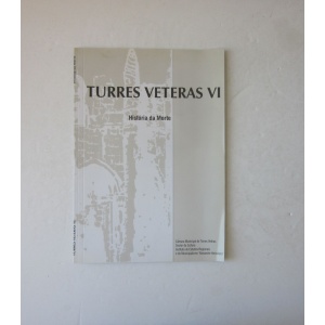 MATOS (VENERANDO ASPRA DE) - TURRES VETERAS VI - HISTÓRIA DA MORTE