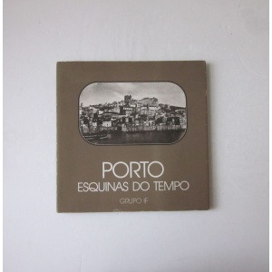 PORTO, ESQUINAS DO TEMPO