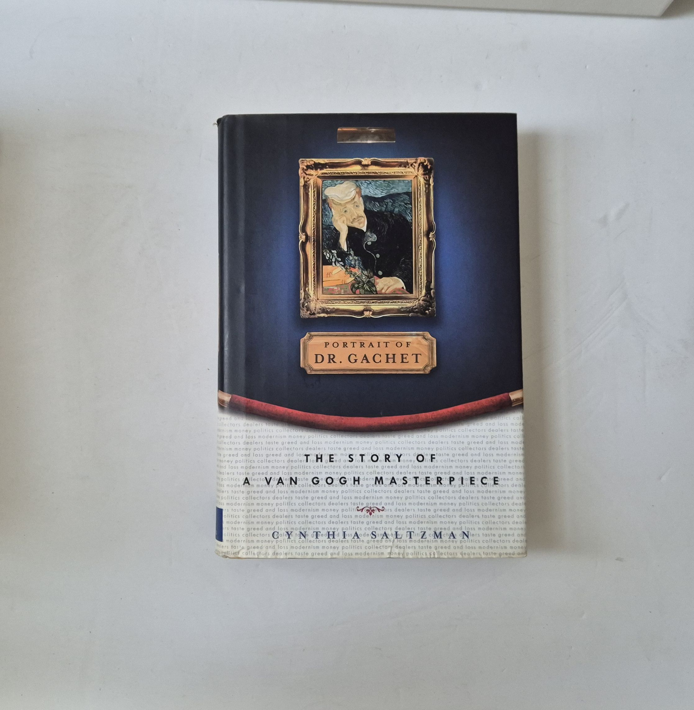 21144 d SALTZMAN (CYNTHIA) - PORTRAIT OF DR. GACHET THE STORY OF A VAN GOGH MASTERPIECE