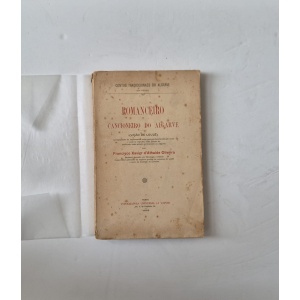 OLIVEIRA (FRANCISCO XAVIER D'ATAÍDE) - ROMANCEIRO E CANCIONEIRO DO ALGARVE