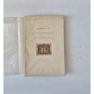 MARQUÊS DE LAVRADIO [JOSÉ MARIA DO ESPÍRITO SANTO DE ALMEIDA CORREIA DE SÁ] - MEMÓRIAS DO SEXTO MARQUÊS DE LAVRADIO