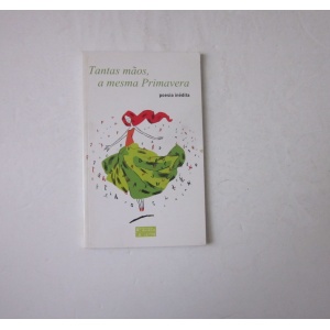 TANTAS MÃOS, A MESMA PRIMAVERA