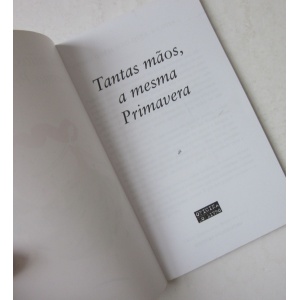 TANTAS MÃOS, A MESMA PRIMAVERA