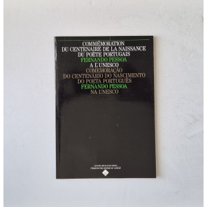 COMMÉMORATION DU CENTENAIRE DE LA NAISSANCE DU POÉTE PORTUGAIS FERNANDO PESSOA A L'UNESCO. COMEMORAÇÃO DO CENTENÁRIO DO NASCIMENTO DO POETA PORTUGUÊS FERNANDO PESSOA NA UNESCO