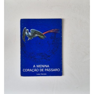 DACOSTA (LUÍSA) - A MENINA CORAÇÃO DE PÁSSARO