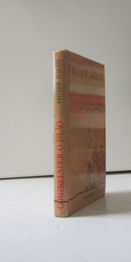 20564 b SCHUON (FRITHJOF) - COMPREENDER O ISLÃO