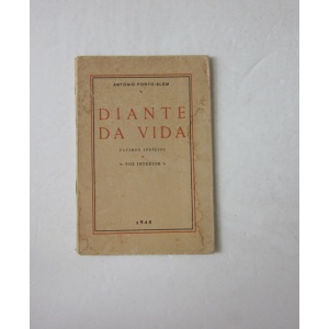 PORTO-ALÉM (ANTÓNIO) - DIANTE DA VIDA