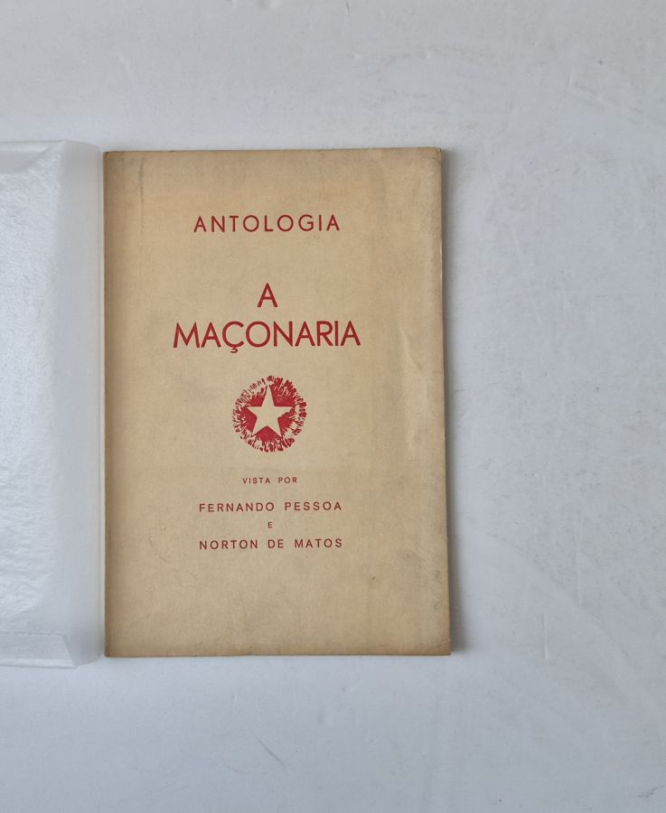 6778 PESSOA (FERNANDO) - A MAÇONARIA VISTA POR FERNANDO PESSOA E NORTON DE MATOS