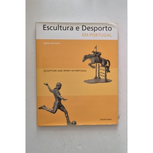 MAYA (MARIA JOSÉ) - ESCULTURA E DESPORTO EM PORTUGAL