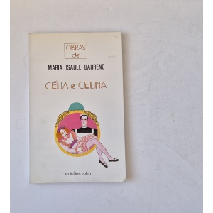 BARRENO (MARIA ISABEL) - CÉLIA E CELINA