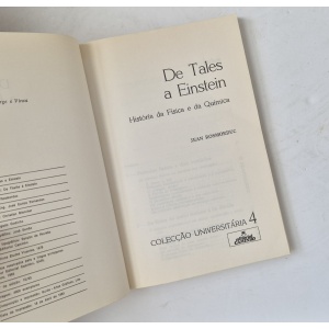 ROSMORDUC (JEAN) - DE TALES A EINSTEIN: HISTÓRIA DA FÍSICA E DA QUÍMICA