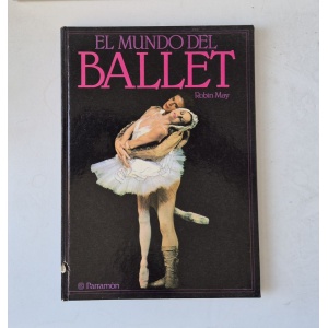 MAY (ROBIN) - EL MUNDO DEL BALLET