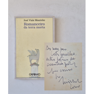 MOUTINHO (JOSÉ VIALE) - ROMANCEIRO DA TERRA MORTA