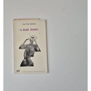 MOUTINHO (JOSÉ VIALE) - O RUDE TEMPO